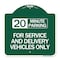 Signmission 20 Minutes Parking for Service & Delivery Vehicles Heavy-Gauge Alum Sign, 18" x 18", GW-1818-24492 A-DES-GW-1818-24492 - alternate 1